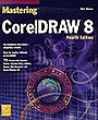 Mastering CorelDRAW 8 with CDROM